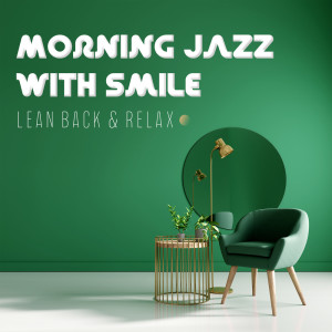 收聽Calming Music Ensemble的Morning Jazz with Smile (其他)歌詞歌曲