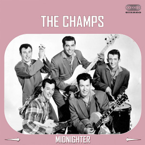 收聽The Champs的Midnighter歌詞歌曲