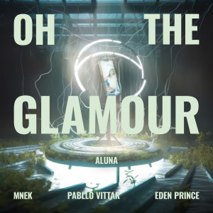 Album Oh The Glamour oleh Aluna