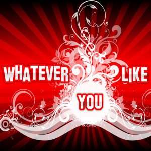 ดาวน์โหลดและฟังเพลง Whatever You Like (Explicit) พร้อมเนื้อเพลงจาก Whatever You Like