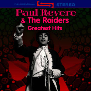 อัลบัม Greatest Hits (Re-Recorded / Remastered Versions) ศิลปิน Paul Revere & The Raiders