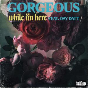 Goodmorning, Gorgeous的專輯While im here (Explicit)
