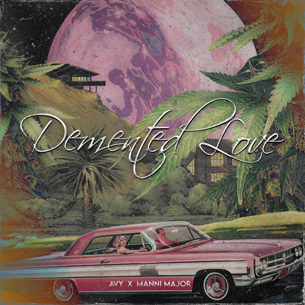 Demented Love (feat. Manni Major)