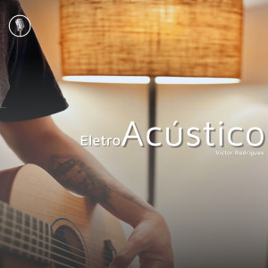Victor Rodrigues的專輯Eletro Acústico