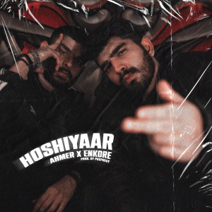 收聽Ahmer的Hoshiyaar (Explicit)歌詞歌曲