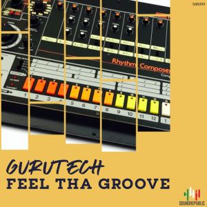 Dengarkan Feel Tha Groove lagu dari GuruTech dengan lirik
