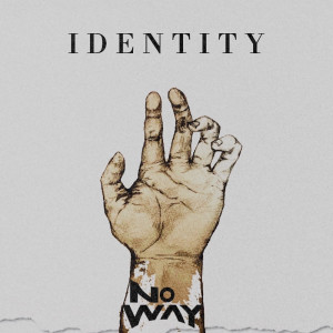 Listen to IDENTITY (Explicit) song with lyrics from Noway