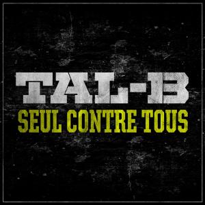 收聽Tal B的Seul contre tous (Explicit)歌詞歌曲