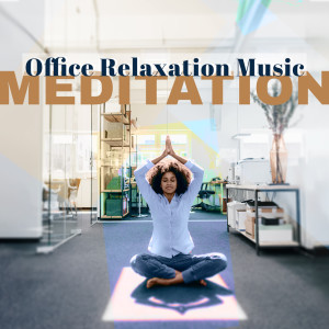 Office Relaxation Music (Meditation Music for Work, Stress Buster with Calming Counting Breaths) dari Relaxing Office Music Collection