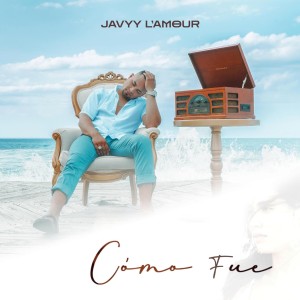 Listen to Cómo Fue song with lyrics from Javyy L'amour