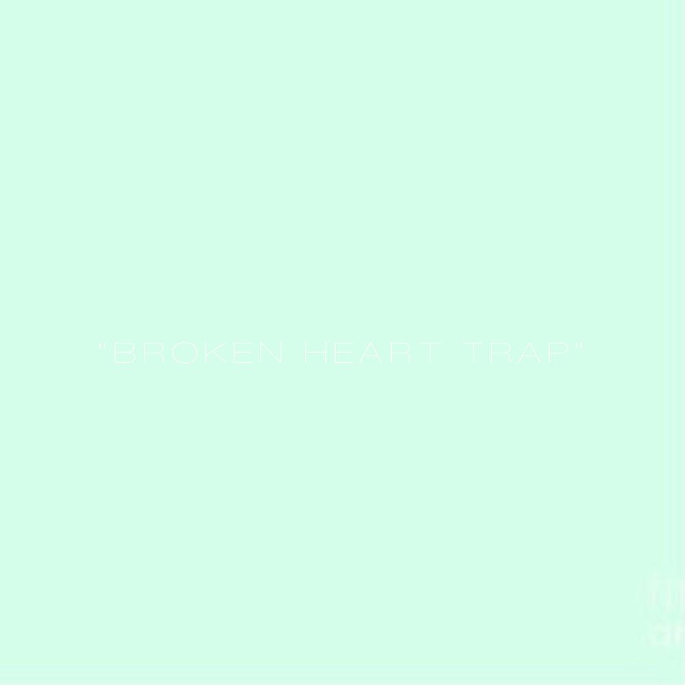 BROKEN HEART TRAP (Explicit)