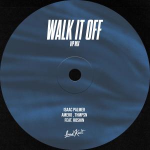 Dengarkan lagu Walk It Off (feat. Roshin) (VIP Mix) nyanyian Isaac Palmer dengan lirik