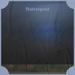 Various的专辑Waterspout