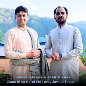Listen to Zama DI Sa Okral Chi Larey Jawabi Tappy song with lyrics from Afsar Afghan