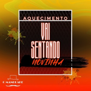 ดาวน์โหลดและฟังเพลง Aquecimento Vai Sentando Novinha พร้อมเนื้อเพลงจาก O Mandrake