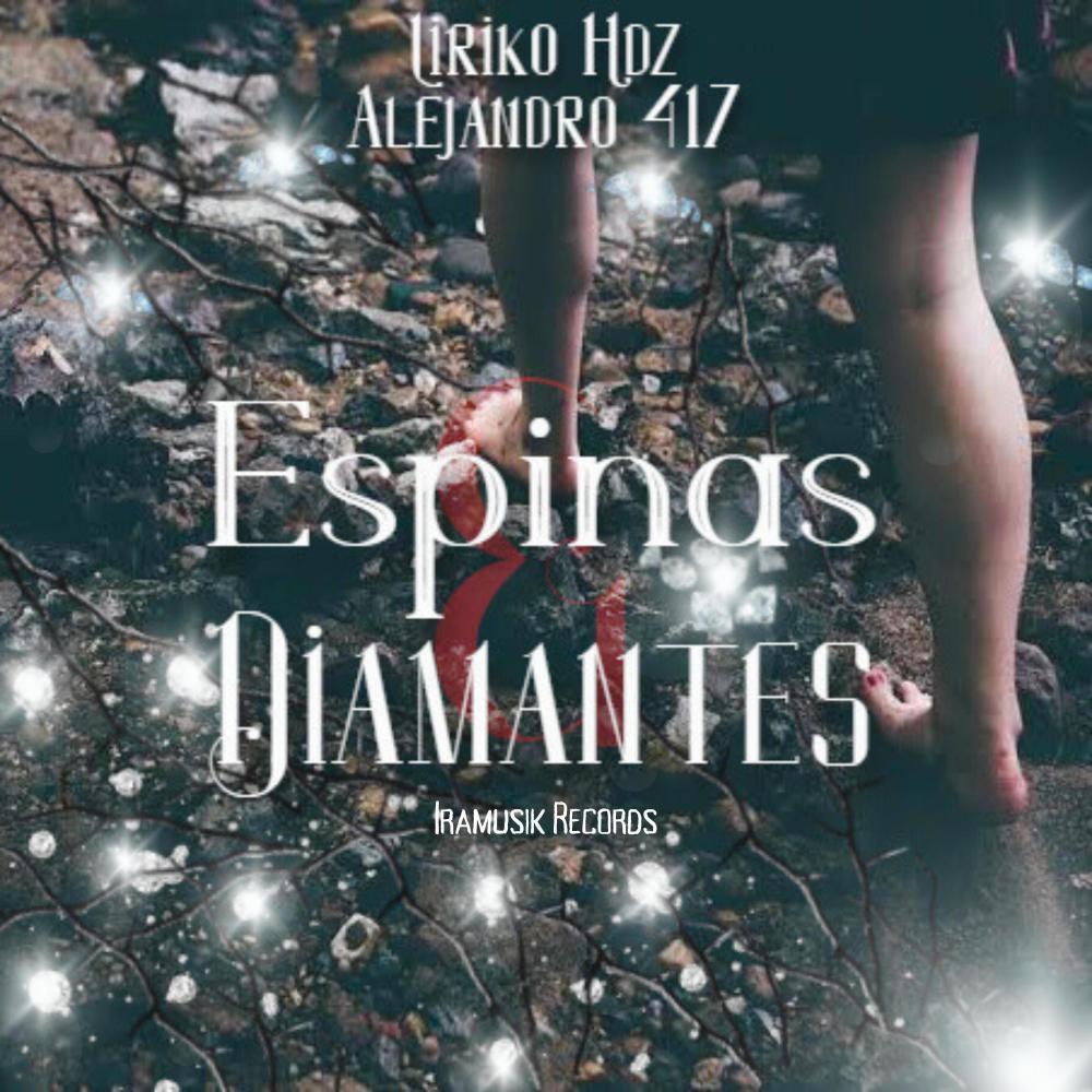 Espinas y Diamantes (feat. Alejandro417) (Explicit)