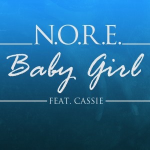 N.O.R.E.的专辑Babygirl (feat. Cassie) - Single