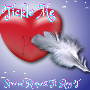 Special Request的專輯Tickle Me