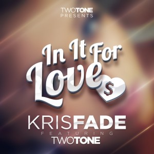 ดาวน์โหลดและฟังเพลง In It For Love พร้อมเนื้อเพลงจาก Kris Fade