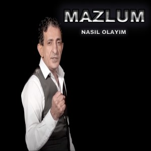 Album Nasıl Olayım from Mazlum