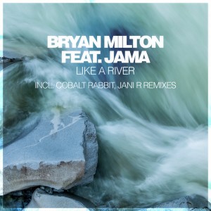 Listen to Like A River (Jani R Ambient Dub) song with lyrics from Bryan Milton