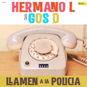 Listen to Llamen a la Policía song with lyrics from Hermano L