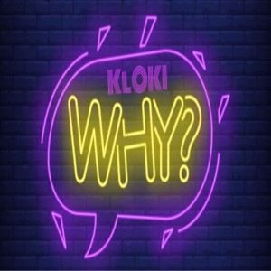 收聽кlокl的Why? (Explicit)歌詞歌曲