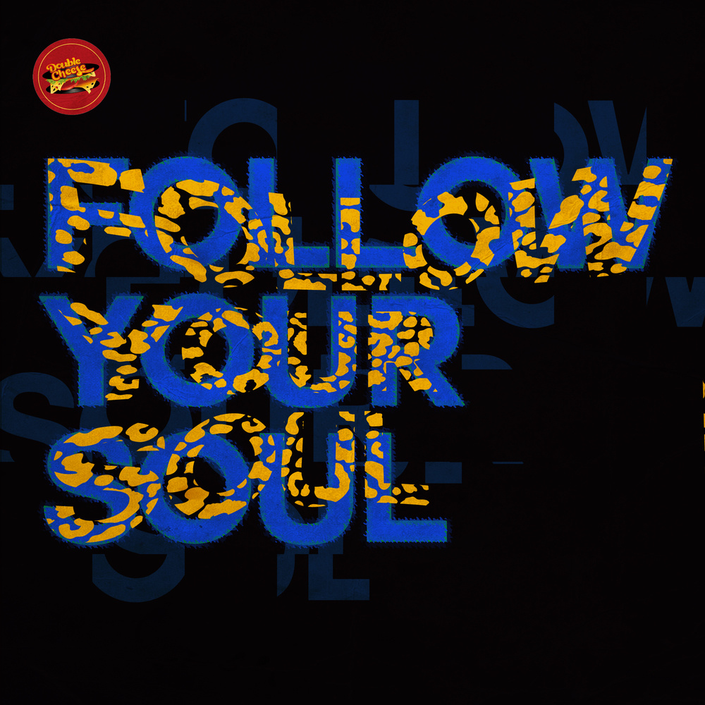 Follow Your Soul (Original Mix)