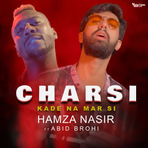 Listen to Charsi Kade Na Ma Si song with lyrics from Hamza Nasir