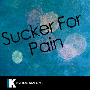 ดาวน์โหลดและฟังเพลง Sucker for Pain (In the Style of Lil Wayne, Wiz Khalifa & Imagine Dragons feat. Logic, Ty Dolla $ign & X Ambassadors) [Karaoke Version] (In the Style of Lil Wayne, Wiz Khalifa & Imagine Dragons feat. Logic, Ty Dolla $ign & X Ambassadors|Karaoke Version) พร้อมเนื้อเพลงจาก Instrumental King