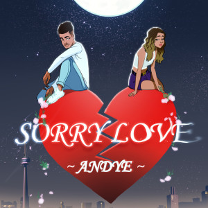 ดาวน์โหลดและฟังเพลง Sorry Love พร้อมเนื้อเพลงจาก Andye