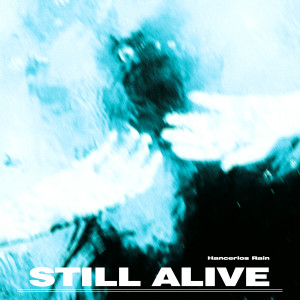 Album still alive from Hancerios Rain