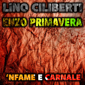 收听Lino Ciliberti的'Nfame e carnale歌词歌曲