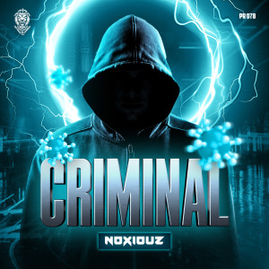 Dengarkan Criminal lagu dari Noxiouz dengan lirik