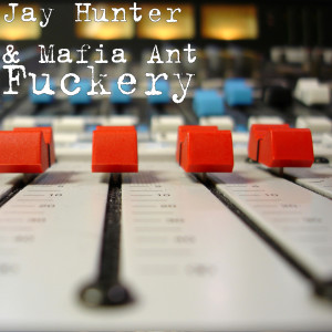 Listen to Fuckery (Explicit) song with lyrics from Jay Hunter