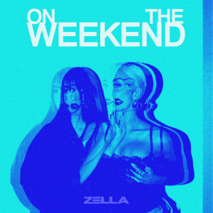 Album On The Weekend from Z3LLA