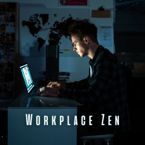 Workplace Zen: Relaxing Music for a Balanced Work Experience