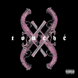 Album Touchè (Explicit) from 