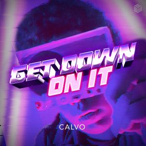 Album Get Down On It oleh Calvo