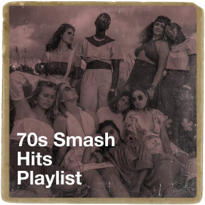 70s Music All Stars的專輯70S Smash Hits Playlist