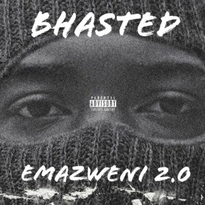 ดาวน์โหลดและฟังเพลง Emazweni 2.0 (Explicit) พร้อมเนื้อเพลงจาก Bhasted