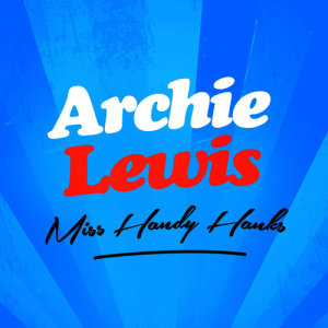 อัลบัม Miss Handy Hanks ศิลปิน Archie Lewis