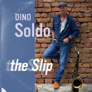 ดาวน์โหลดและฟังเพลง The Slip พร้อมเนื้อเพลงจาก Dino Soldo