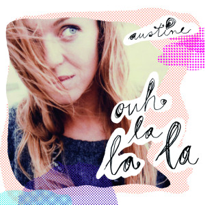 Album Ouh la la la (20th Anniversary Edition) (Explicit) from Austine