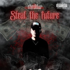 Album Steal the Future from Cheddar