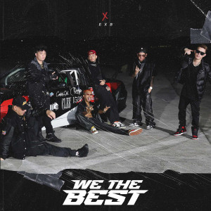 收听Ex Battalion的We The Best (Explicit)歌词歌曲