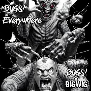 ดาวน์โหลดและฟังเพลง Bugs Everywhere (feat. The Big Wig) พร้อมเนื้อเพลงจาก BUGS!