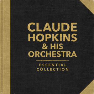 อัลบัม Essential Collection ศิลปิน Claude Hopkins & His Orchestra