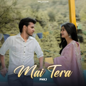收听PNKJ的Mai Tera歌词歌曲