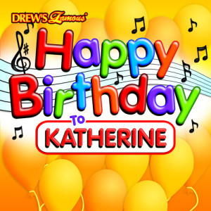ดาวน์โหลดและฟังเพลง Happy Birthday to Katherine พร้อมเนื้อเพลงจาก The Hit Crew